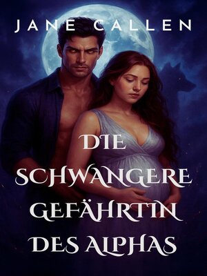 cover image of Die Schwangere Gefährtin Des Alphas